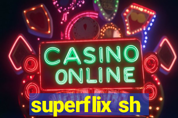 superflix sh